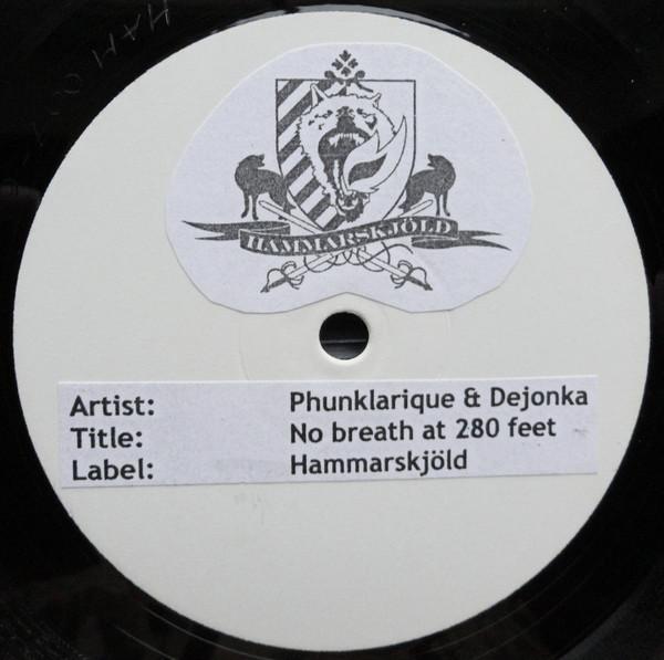 Phunklarique, Dejonka - No Breath At 280 Feet