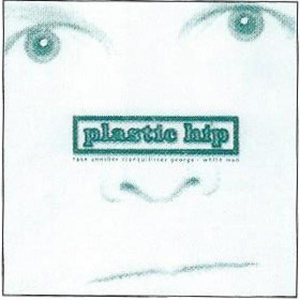 Plastic Hip - Take Another Tranquillizer George / White Man