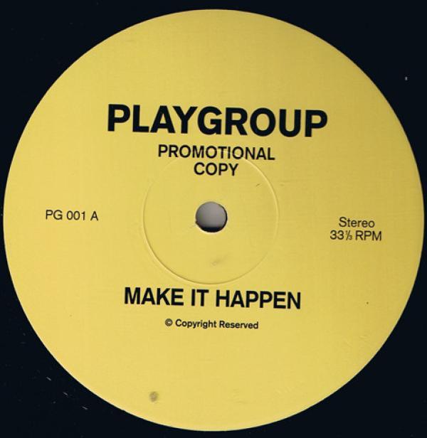 Playgroup - Make It Happen