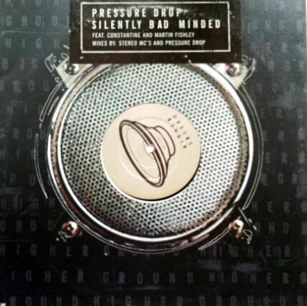 Pressure Drop, Constantine Weir, Martin Fishley - Silently Bad Minded (Mixes By: Stereo MC's And Pressure Drop)