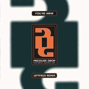 Pressure Drop - You're Mine