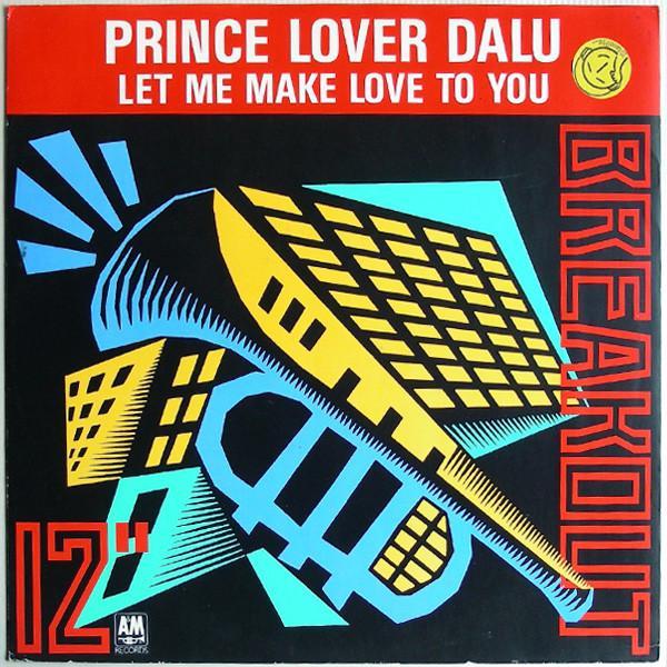 Prince Lover Dalu - Let Me Make Love To You