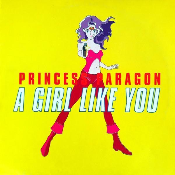 Princess Paragon - A Girl Like You
