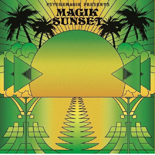 Psychemagik - Magik Sunset Part 2