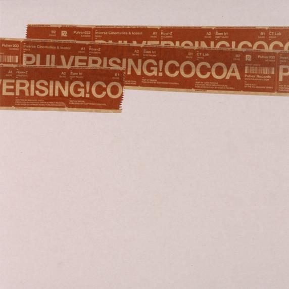  - Pulverising! Cocoa