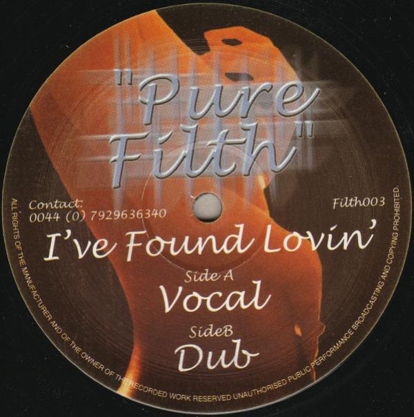 Pure Filth - I've Found Lovin'