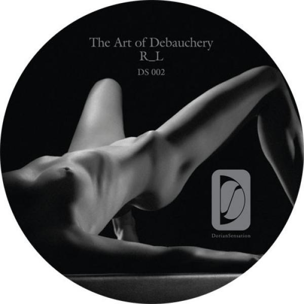R_L - The Art Of Debauchery Ep