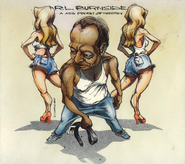 R.L. Burnside - A Ass Pocket Of Whiskey