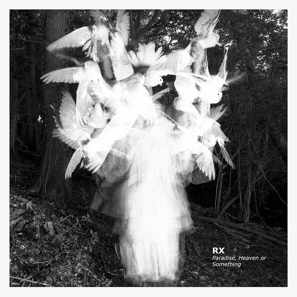 R.X. - Paradise, Heaven or Something