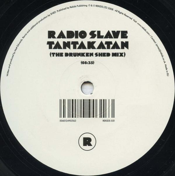 Radio Slave - Tantakatan (The Drunken Shed Mix)