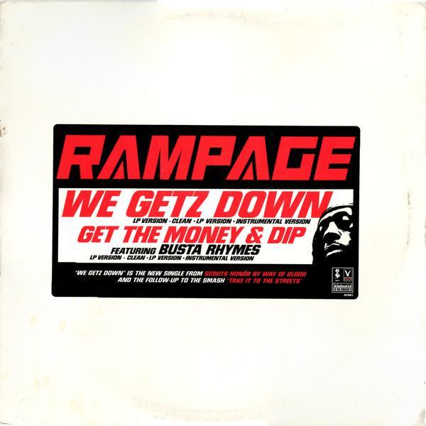 Rampage (2) - We Getz Down / Get The Money And Dip