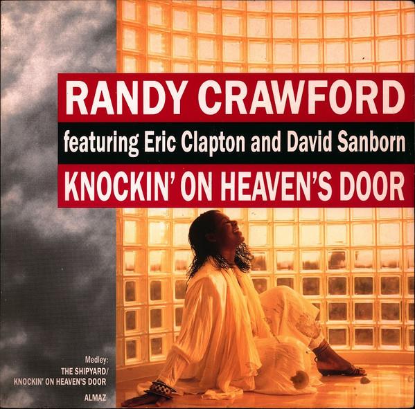 Randy Crawford, Eric Clapton, David Sanborn - Knockin' On Heaven's Door
