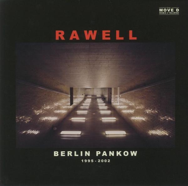 Rawell - Berlin Pankow 1995 - 2002