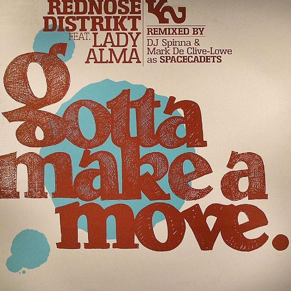 Rednose Distrikt, Lady Alma - Gotta Make A Move.