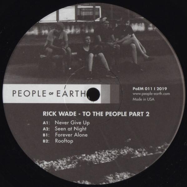 Rick Wade - To The People Part 2