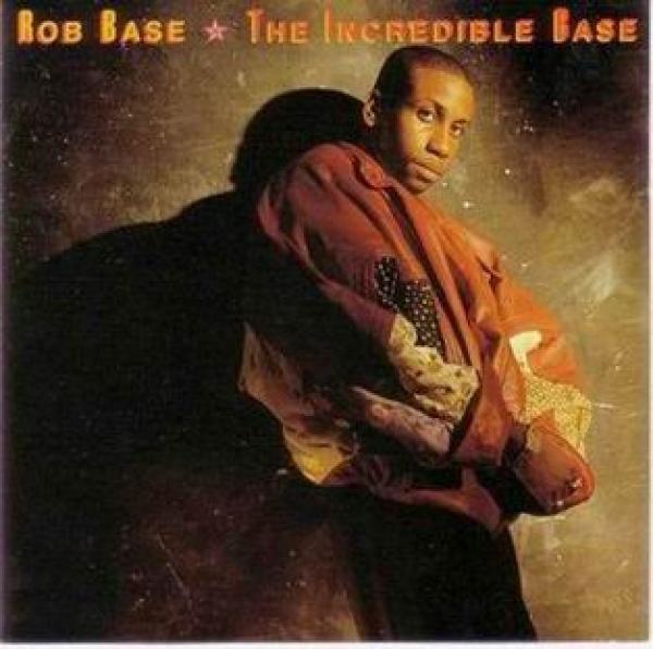Rob Base - The Incredible Base