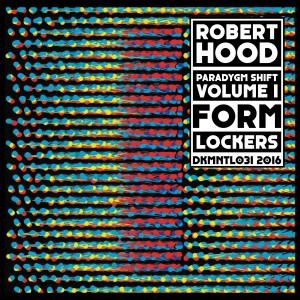 Robert Hood - Paradygm Shift - Volume 1