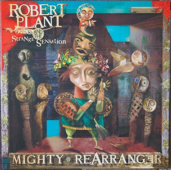 Robert Plant And The Strange Sensation - Mighty Rearranger