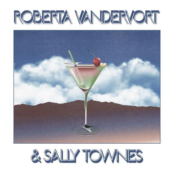 Roberta Vandervort, Sally Townes - Roberta Vandervort & Sally Townes