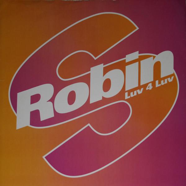 Robin S. - Luv 4 Luv