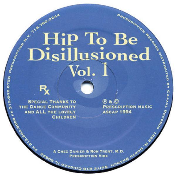 Ron Trent, Chez Damier - Hip To Be Disillusioned Vol. 1
