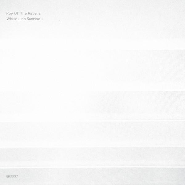 Roy Of The Ravers - White Line Sunrise II 
