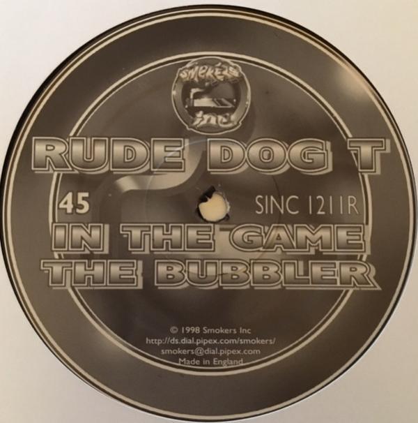 Rude Dog T - In The Game (Smokey Joe Remix) / The Bubbler
