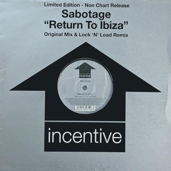 Sabotage  - Return To Ibiza (Original Mix & Lock 'N' Load Remix)