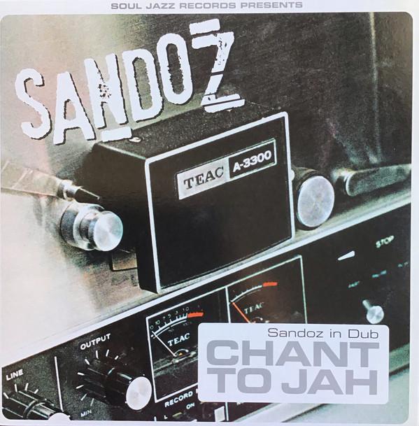 Sandoz - Chant To Jah: Sandoz In Dub