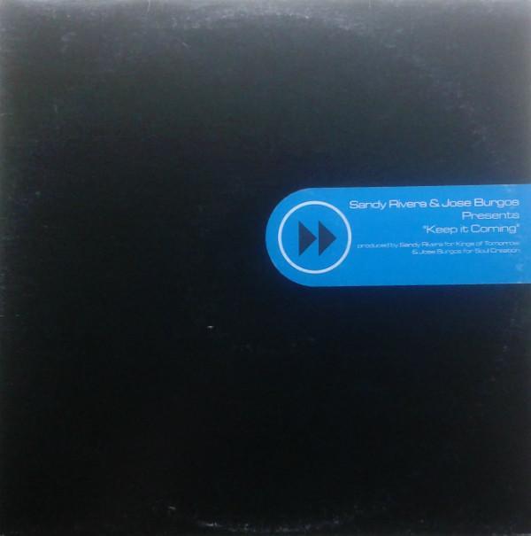 Sandy Rivera & Jose Burgos - Keep It Coming