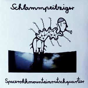 Schlammpeitziger - Spacerokkmountainrutschquartier