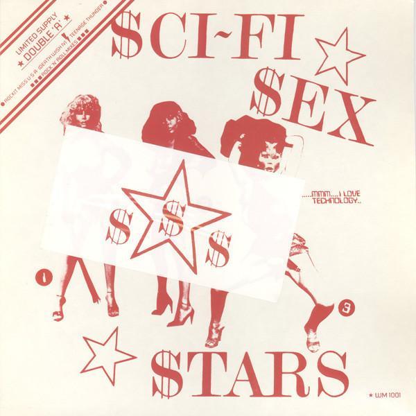 Sci-Fi Sex Stars - Rockit Miss U·S·A· / Teenage Thunder