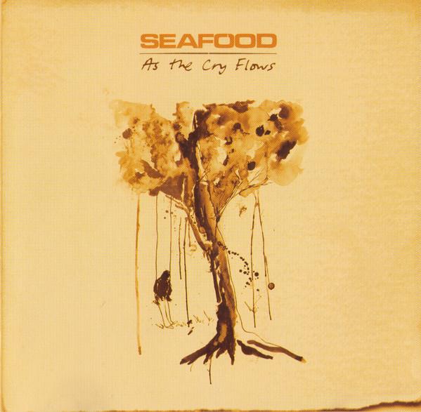 Seafood - As The Cry Flows