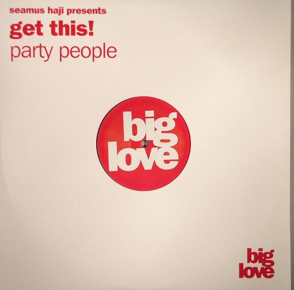 Seamus Haji, Get This! - Party People
