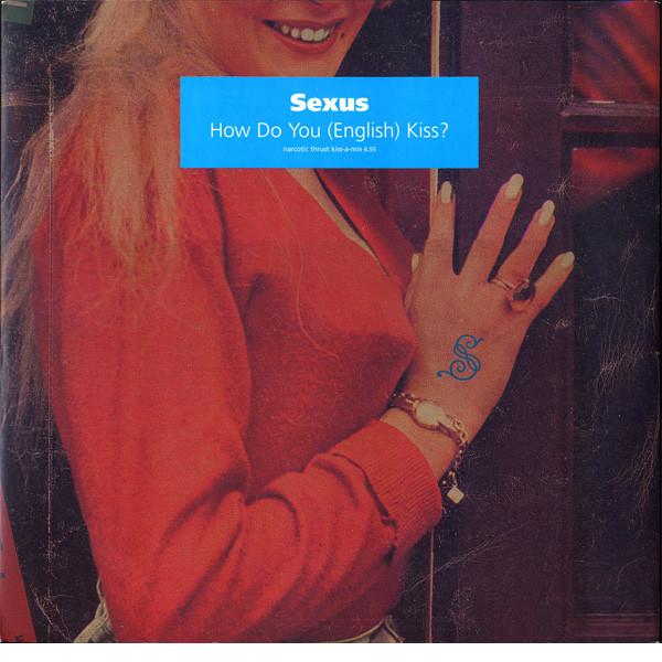 Sexus - How Do You Kiss? (Advance Copy Two)
