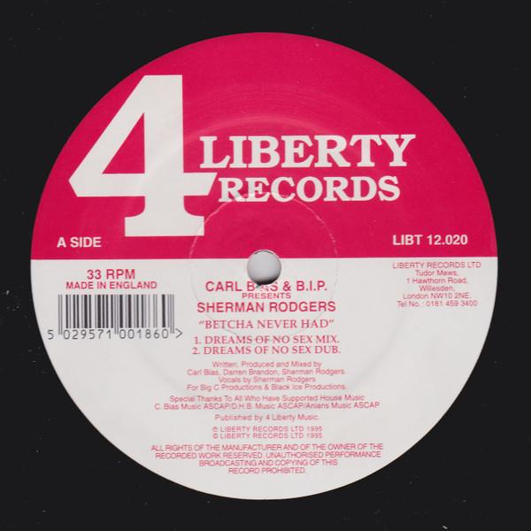Sherman Rodgers, Carl Bias & B.I.P. - Betcha Never Had