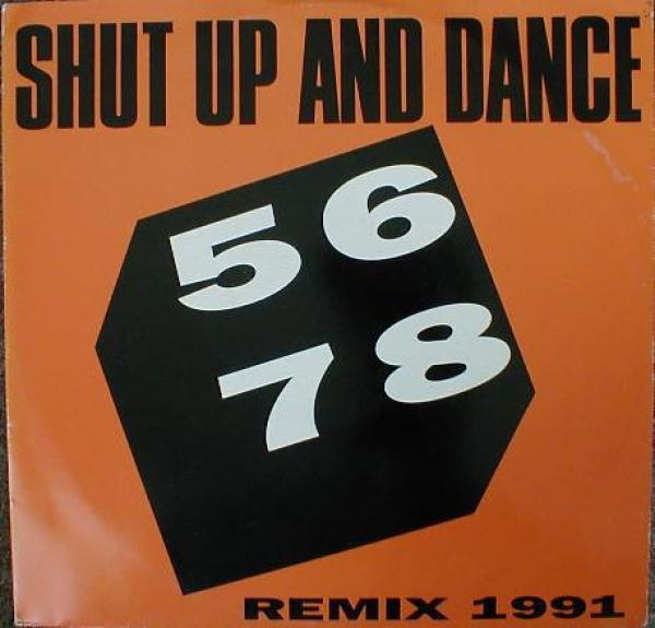 Shut Up & Dance - 5678 (Remix 1991)