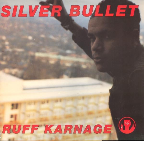 Silver Bullet - Ruff Karnage