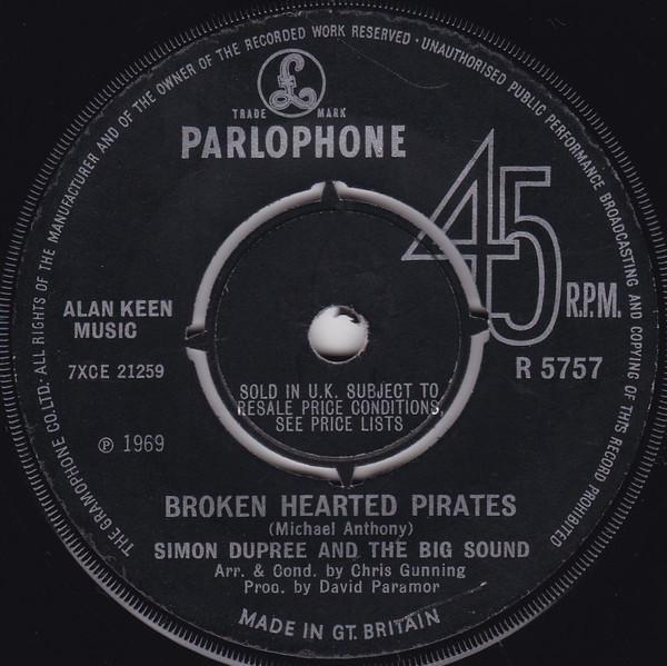 Simon Dupree And The Big Sound - Broken Hearted Pirates / She Gave Me The Sun
