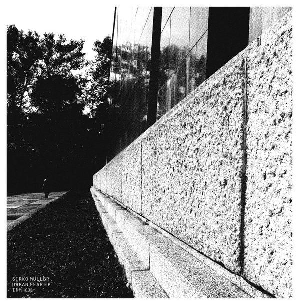 Sirko Mueller - Urban Fear EP