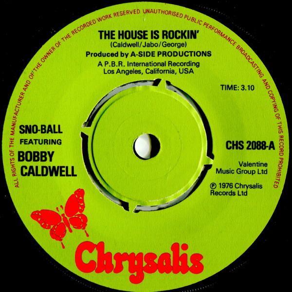 Sno-Ball, Bobby Caldwell - The House Is Rockin'