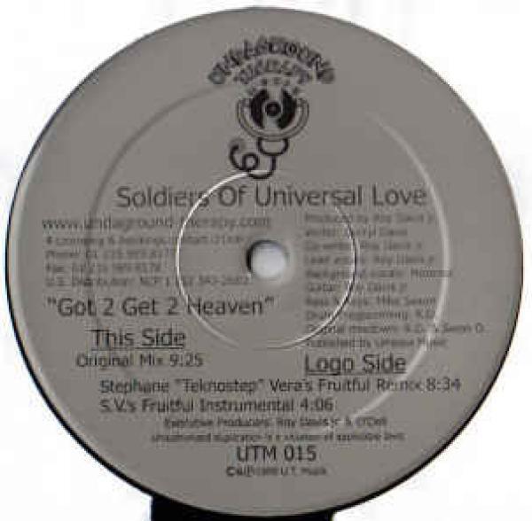 Soldiers Of Universal Love - Got 2 Get 2 Heaven