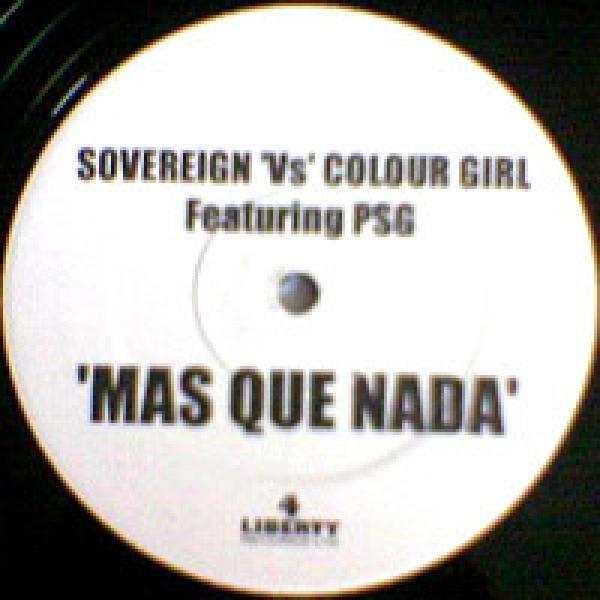 Sovereign, Colour Girl - Mas Que Nada