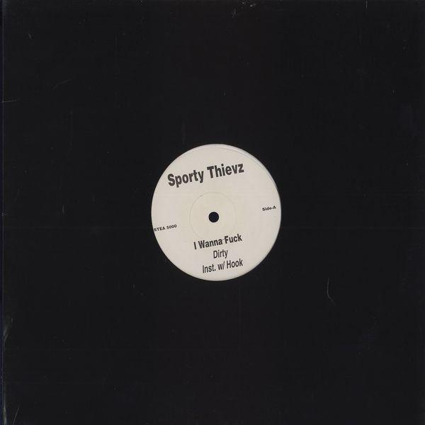Sporty Thievz - I Wanna Fuck