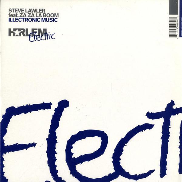 Steve Lawler, Za Za La Boom - Illectronic Music