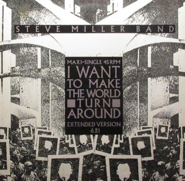 Steve Miller Band - I Want To Make The World Turn Around / Slinky