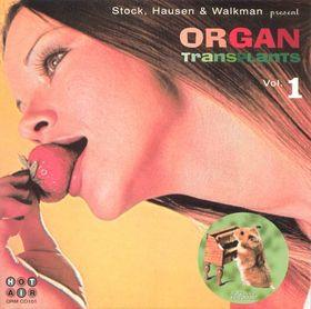Stock, Hausen & Walkman - Organ Transplants Vol. 1