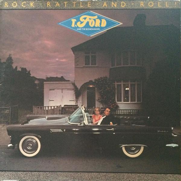 T-Ford And The Boneshakers - Rock Rattle And Roll