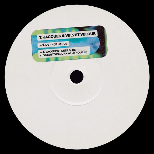 T. Jacques, Velvet Velour - Hot Hands EP