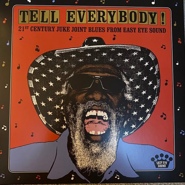  - Tell Everybody! (21st Century Juke Joint Blues From Easy Eye Sound)